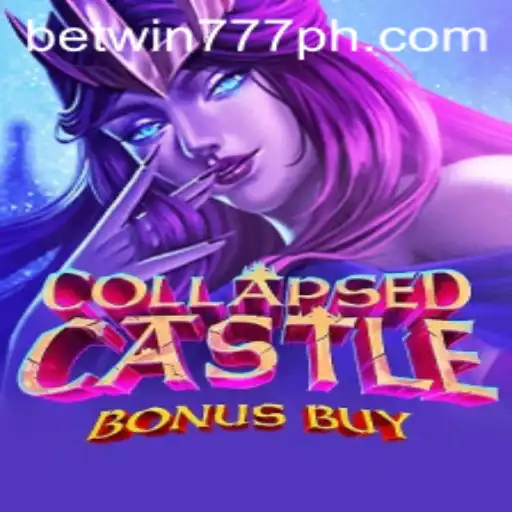 Explore the Thrills of CollapsedCastleBonusBuy: A Riveting Gaming Experience on Betwin777